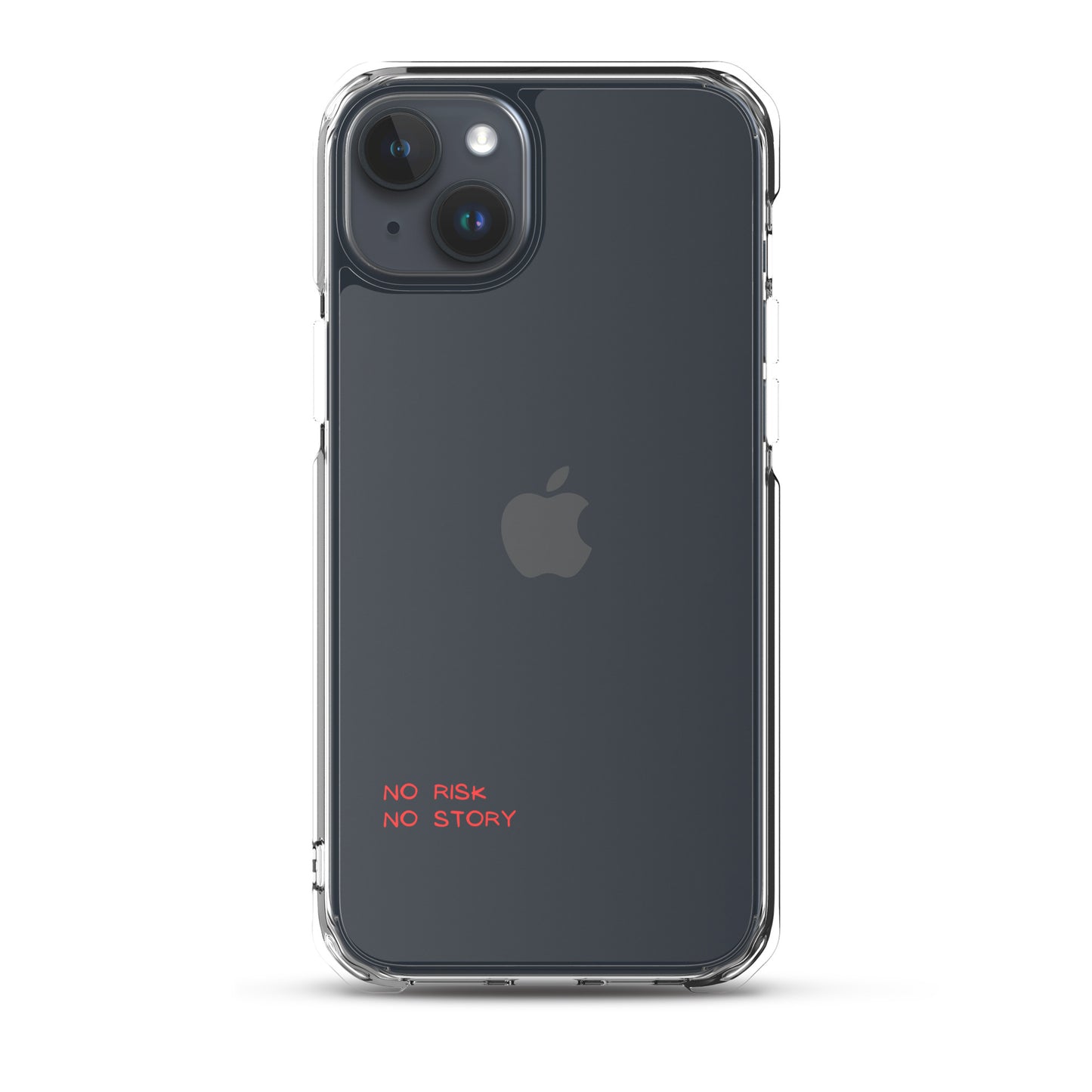 clear case for iphone: no risk no story